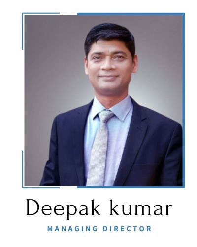 Mr. Deepak Kumar  Managing Director- Founder